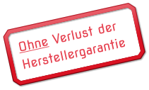 Ohne Verlust der Herstellergarantie